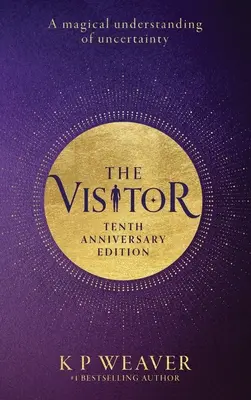 Návštevník: 10. výročné vydanie: Magické pochopenie neistoty - The Visitor: 10th Anniversary Edition: A magical understanding of uncertainty