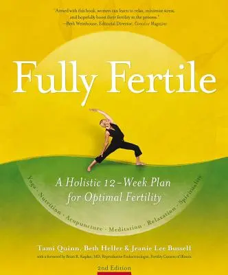 Plne plodná: 12-týždňový plán pre optimálnu plodnosť - Fully Fertile: A 12-Week Plan for Optimal Fertility