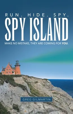 Ostrov špiónov: Utekajte. Skryť sa. Spy. Nemýľte sa, idú po vás. - Spy Island: Run. Hide. Spy. Make No Mistake, They Are Coming for You.