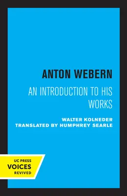 Anton Webern: Anton Weber: Úvod do jeho diela - Anton Webern: An Introduction to His Works