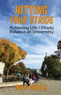 Hitting Your Stride: Dosiahnutie rovnováhy medzi životom a štúdiom na univerzite - Hitting Your Stride: Achieving Life / Study Balance at University