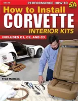 Ako inštalovať interiérové súpravy Corvette: Vrátane C1, C2, C3 - How to Install Corvette Interior Kits: Includes C1, C2, C3