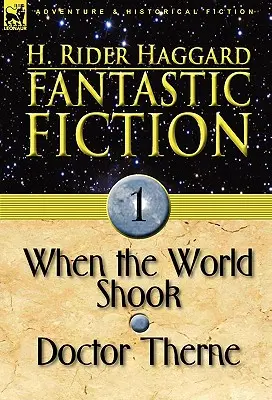 Fantastická fikcia: Keď sa svet otriasol & Doktor Therne - Fantastic Fiction: 1-When the World Shook & Doctor Therne