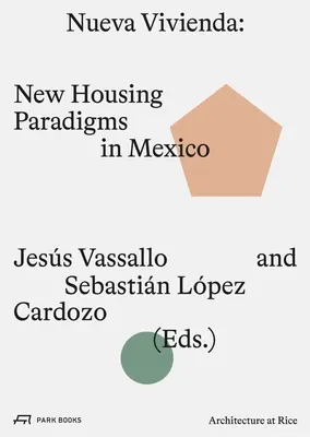 Nueva Vivienda: Nové paradigmy bývania v Mexiku - Nueva Vivienda: New Housing Paradigms in Mexico