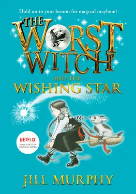 Najhoršia čarodejnica a hviezda prianí: #7 - The Worst Witch and the Wishing Star: #7