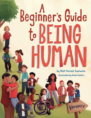 Príručka pre začiatočníkov, ako byť človekom - A Beginner's Guide to Being Human