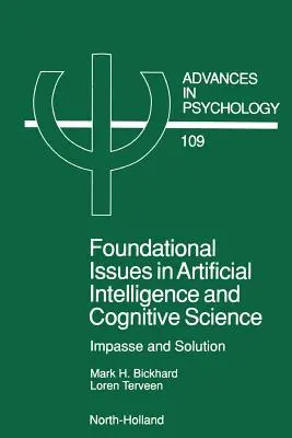 Základné otázky umelej inteligencie a kognitívnej vedy, 109. zväzok: Impasse and Solution - Foundational Issues in Artificial Intelligence and Cognitive Science, 109: Impasse and Solution