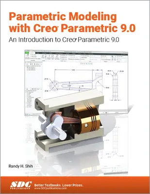Parametrické modelovanie s Creo Parametric 9.0: Úvod do Creo Parametric 9.0 - Parametric Modeling with Creo Parametric 9.0: An Introduction to Creo Parametric 9.0