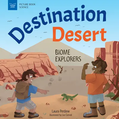 Destinácia Púšť: Púšte: Biome Explorers - Destination Desert: Biome Explorers