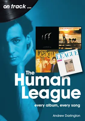 Human League: Každý album, každá pieseň - Human League: Every Album Every Song