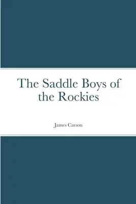 Chlapci zo sedla v Skalnatých horách - The Saddle Boys of the Rockies