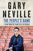 Ľudová hra - pohľad z prvého miesta vo futbale - People's Game - A View from a Front Seat in Football