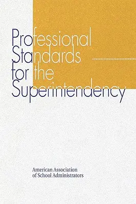 Profesijné štandardy pre superintendenciu - Professional Standards for the Superintendency