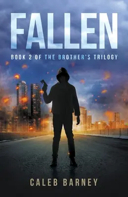 Fallen: Kniha 2 z bratskej trilógie - Fallen: Book 2 of The Brother's Trilogy