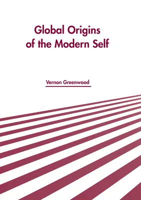 Globálny pôvod moderného ja - Global Origins of the Modern Self