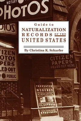 Sprievodca naturalizačnými záznamami Spojených štátov amerických - Guide to Naturalization Records of the United States