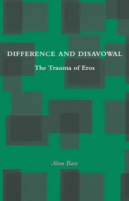 Odlišnosť a odmietanie: Trauma Erosu - Difference and Disavowal: The Trauma of Eros