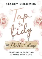 Ťuknite si na upratovanie v Pickle Cottage - Remeslo a vytváranie domova s láskou - Tap to Tidy at Pickle Cottage - Crafting & Creating a Home with Love