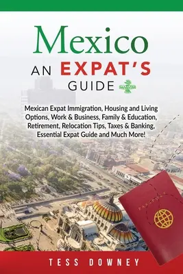Mexiko: Sprievodca pre emigrantov: Najzaujímavejšie veci v Mexiku. - Mexico: An Expat's Guide