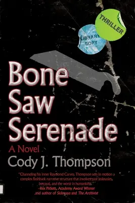 Serenáda kostnej píly - Bone Saw Serenade
