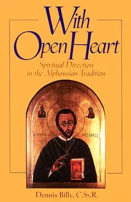S otvoreným srdcom: Duchovné vedenie v alfonziánskej tradícii - With Open Heart: Spiritual Direction in the Alphonsian Tradition