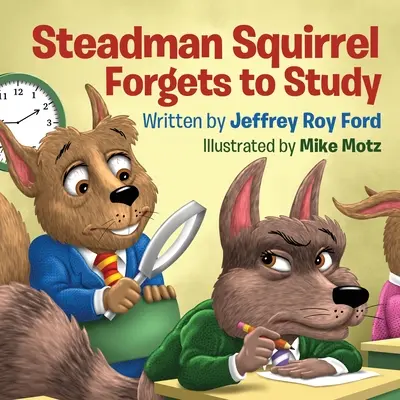 Steadman Veverička zabúda študovať - Steadman Squirrel Forgets to Study