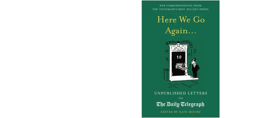 A je to tu zas...: Nepublikované listy denníku Daily Telegraph 14 - Here We Go Again...: Unpublished Letters to the Daily Telegraph 14