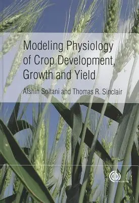 Modelovanie fyziológie vývoja, rastu a výnosov plodín - Modeling Physiology of Crop Development, Growth and Yield