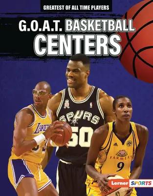 G.O.A.T. Basketbaloví centri - G.O.A.T. Basketball Centers