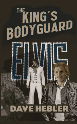 Kráľov osobný strážca - legenda bojových umení sa stretáva s kráľom rock'n'rollu (tvrdá väzba) - The King's Bodyguard - A Martial Arts Legend Meets the King of Rock 'n Roll (hardback)