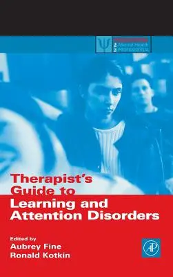 Sprievodca terapeuta poruchami učenia a pozornosti - Therapist's Guide to Learning and Attention Disorders