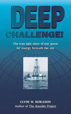 Hlboká výzva: Naše hľadanie energie pod hladinou mora - Deep Challenge: Our Quest for Energy Beneath the Sea