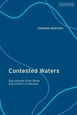 Sporné vody: Voda a konflikty v Pakistane na nižšej ako národnej úrovni - Contested Waters: Sub-national Scale Water and Conflict in Pakistan