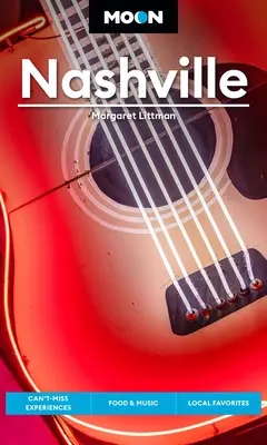 Mesiac Nashville: Mash Nashville: Zážitky, ktoré nemôžete vynechať, jedlo a hudba, obľúbené lokality - Moon Nashville: Can't-Miss Experiences, Food & Music, Local Favorites