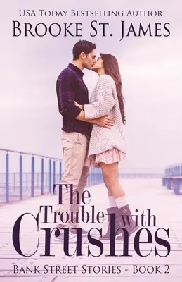 Problémy so zamilovanosťou - The Trouble with Crushes