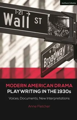Moderná americká dráma: Dramatika v 30. rokoch 20. storočia: Hlasy, dokumenty, nové interpretácie - Modern American Drama: Playwriting in the 1930s: Voices, Documents, New Interpretations