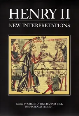 Henrich II: Nové interpretácie - Henry II: New Interpretations