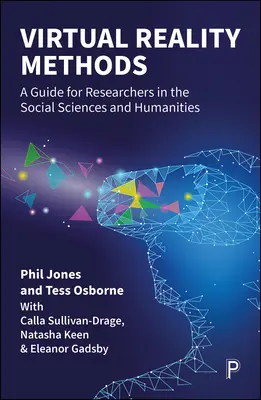 Metódy virtuálnej reality: Príručka pre výskumníkov v oblasti spoločenských a humanitných vied - Virtual Reality Methods: A Guide for Researchers in the Social Sciences and Humanities