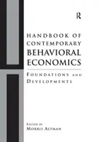 Príručka súčasnej behaviorálnej ekonómie - základy a vývoj - Handbook of Contemporary Behavioral Economics - Foundations and Developments