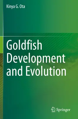 Vývoj a evolúcia zlatej rybky - Goldfish Development and Evolution