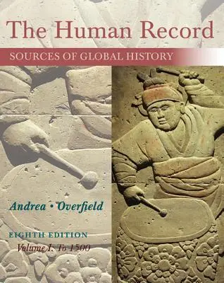 Ľudský záznam: Pramene svetových dejín, I. diel: do roku 1500 - The Human Record: Sources of Global History, Volume I: To 1500