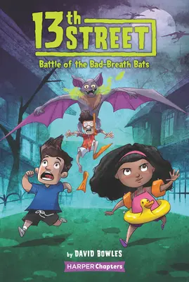13. ulica: Bitka netopierov so zlým dychom - 13th Street: Battle of the Bad-Breath Bats