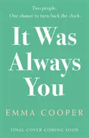 Vždy si to bol ty - strhujúci a povznášajúci príbeh lásky, na ktorý nikdy nezabudnete - It Was Always You - a page-turning and uplifting love story you will never forget