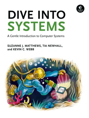 Ponorte sa do systémov: Jemný úvod do počítačových systémov - Dive Into Systems: A Gentle Introduction to Computer Systems