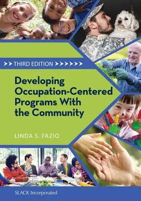 Rozvíjanie programov zameraných na povolanie s komunitou - Developing Occupation-Centered Programs with the Community