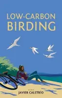 Nízkouhlíkové vtáctvo - Low-Carbon Birding