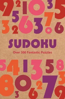 Sudoku: Viac ako 300 fantastických hádaniek - Sudoku: Over 300 Fantastic Puzzles