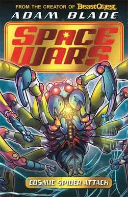 Beast Quest: Vesmírne vojny: Útok kozmického pavúka: Kniha 3 - Beast Quest: Space Wars: Cosmic Spider Attack: Book 3
