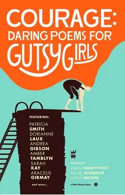 Odvaha: Odvážne básne pre odvážne dievčatá - Courage: Daring Poems for Gutsy Girls