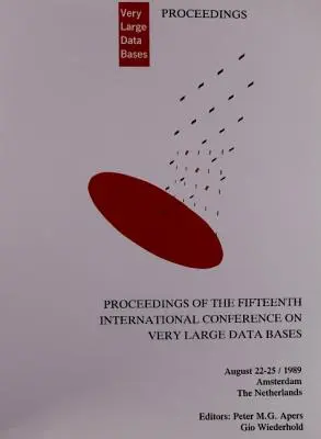 Zborník z konferencie Vldb 1989: 15. medzinárodná konferencia o veľmi veľkých databázach údajov - Proceedings 1989 Vldb Conference: 15th International Conference on Very Large Data Bases